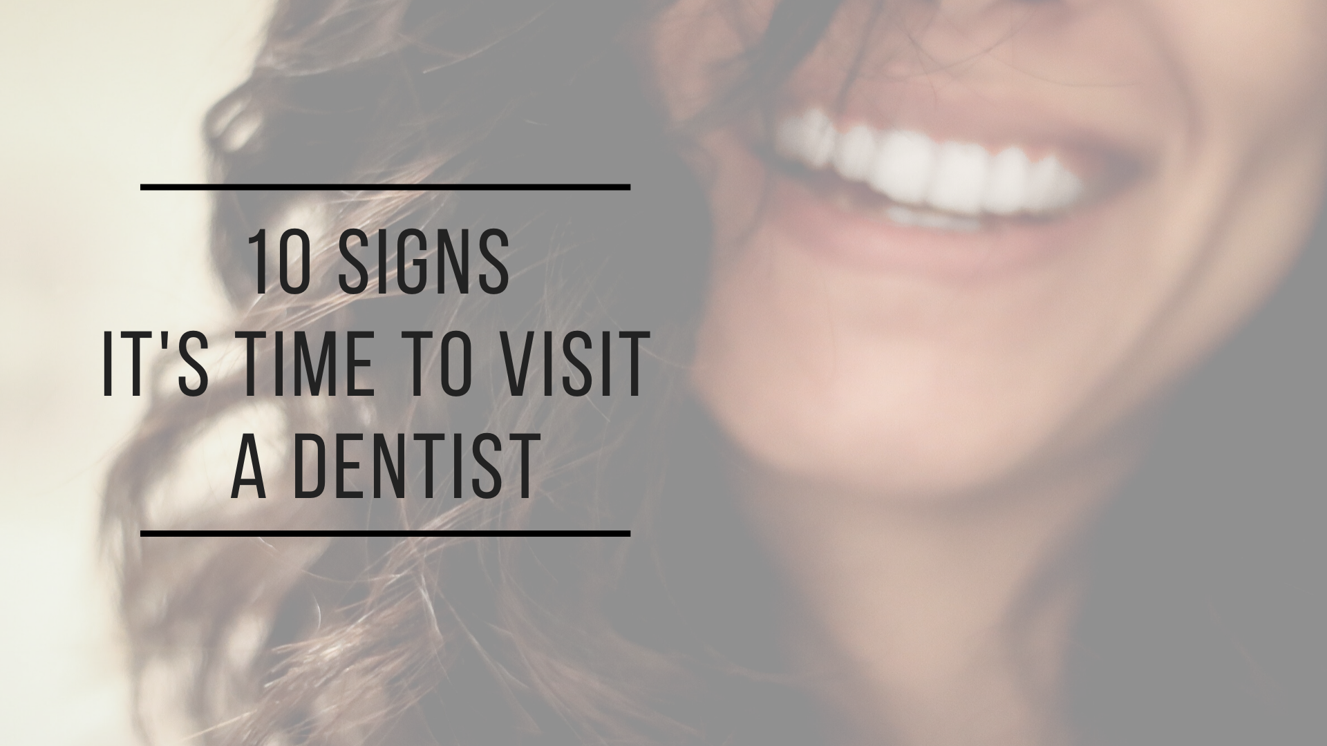 Rogersville Dentist | 10 Signs It’s Time To Visit A Dentist